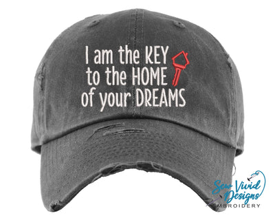 I am the KEY to the HOME of your DREAMS Hat | Distressed Baseball Cap OR Ponytail Hat - Sew Vivid Designs