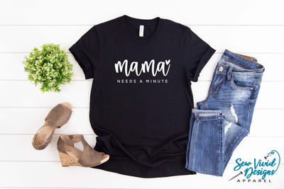mama needs a minute parenting humor motherhood mental health kindness matters mothers day mom life mom time self care mom mommy mama mum down time
