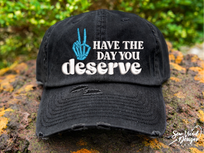 have the day you deserve skeleton peace sign hat