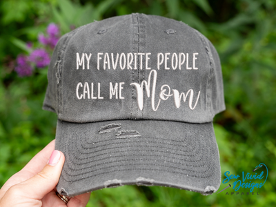 My Favorite People Call Me mom hat