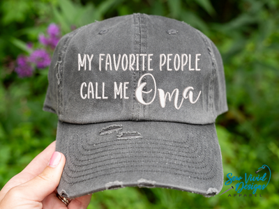 My Favorite People Call Me oma hat