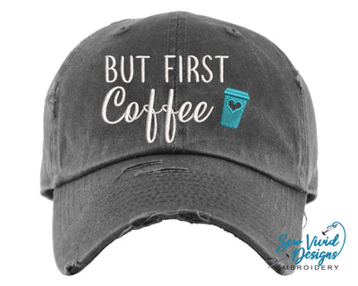 But First Coffee Distressed Baseball Cap OR Ponytail Hat - Sew Vivid Designs