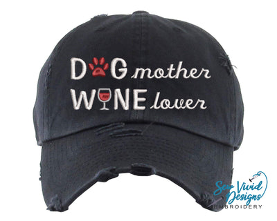 Dog Mother Wine Lover Hat | Distressed Baseball Cap OR Ponytail Hat - Sew Vivid Designs