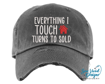 Everything I Touch Turns to Sold Hat | Distressed Baseball Cap OR Ponytail Hat - Sew Vivid Designs