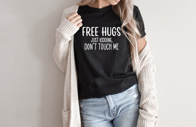 Free Hugs shirt introvert Free hugs  just kidding