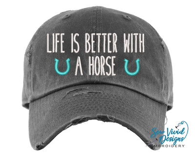 Life is Better with a Horse Distressed Baseball Cap OR Ponytail Hat - Sew Vivid Designs