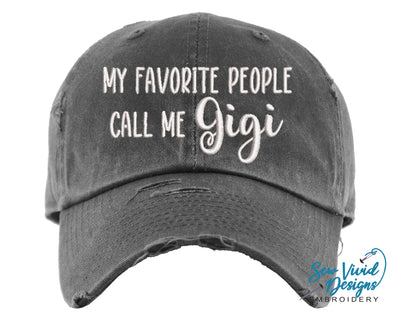My Favorite People Call Me Gigi Hat | Distressed Baseball Cap OR Ponytail Hat - Sew Vivid Designs